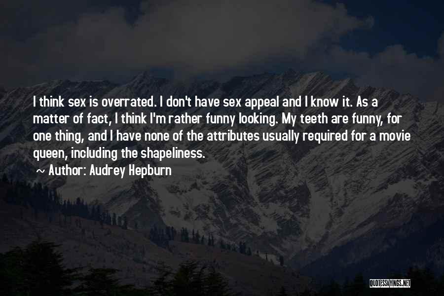 Funny Matter Of Fact Quotes By Audrey Hepburn