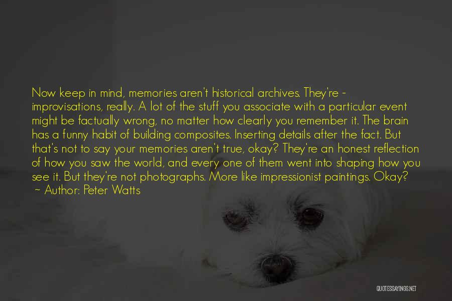 Funny Matter Of Fact Quotes By Peter Watts