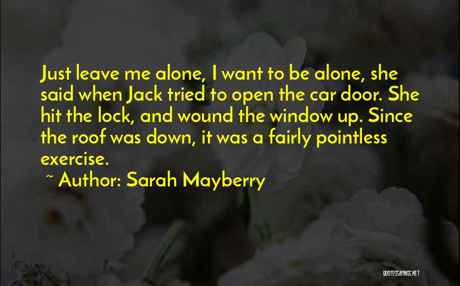 Funny Mayberry Quotes By Sarah Mayberry