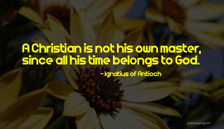 Funny Mayflower Quotes By Ignatius Of Antioch