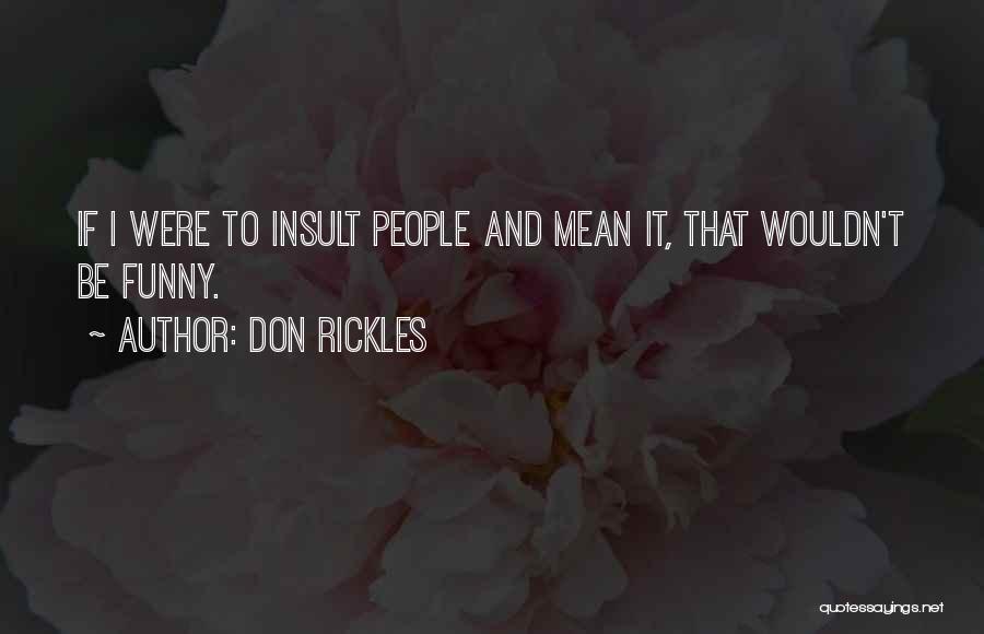 Funny Mean Quotes By Don Rickles