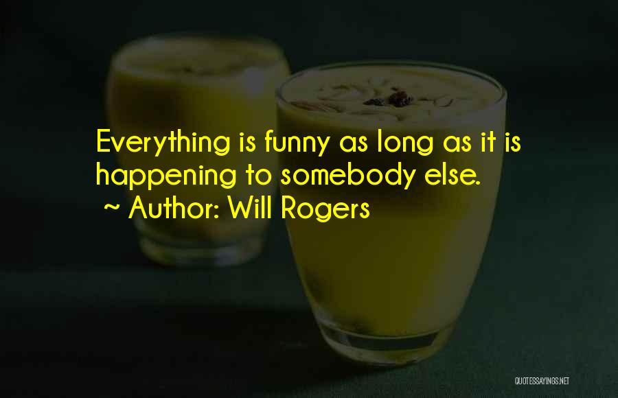 Funny Mean Quotes By Will Rogers
