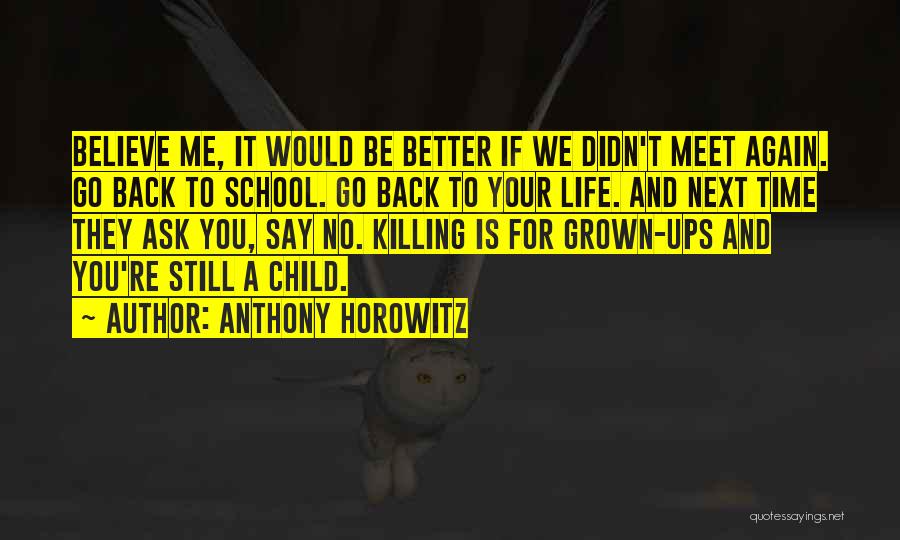 Funny Meet Me Quotes By Anthony Horowitz