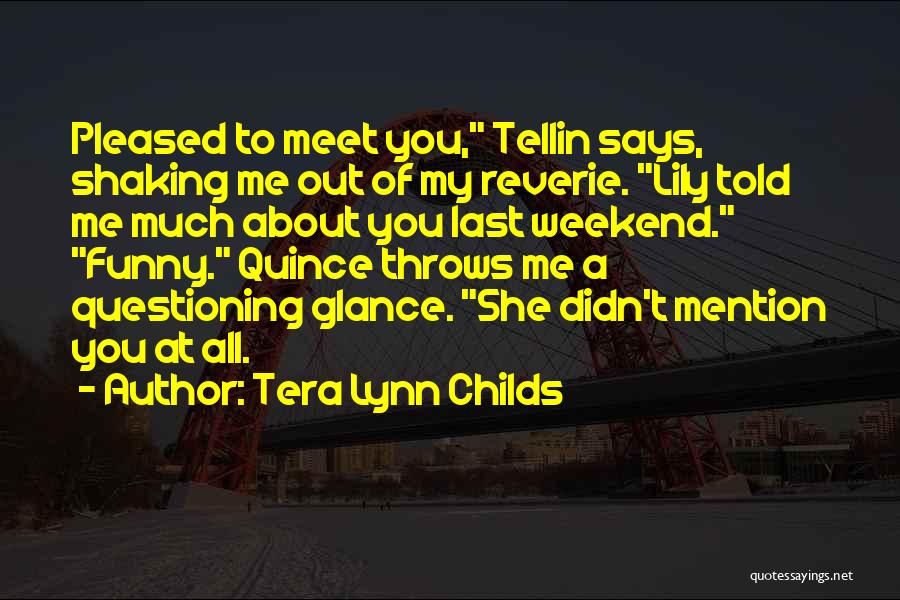 Funny Meet Me Quotes By Tera Lynn Childs