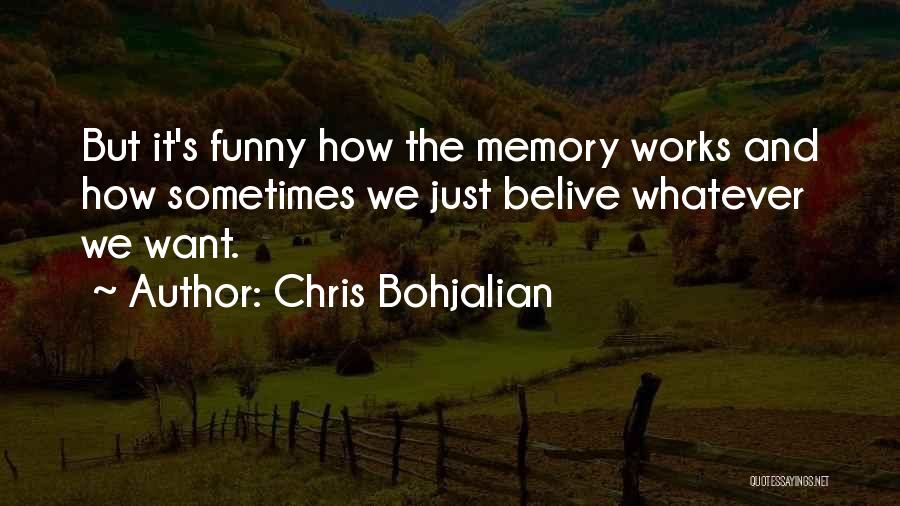 Funny Memories Quotes By Chris Bohjalian