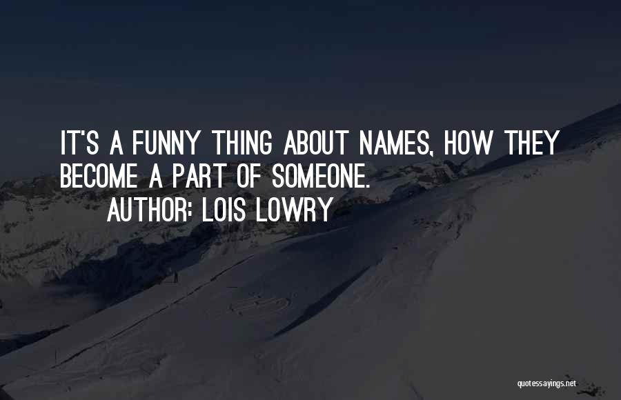 Funny Memories Quotes By Lois Lowry