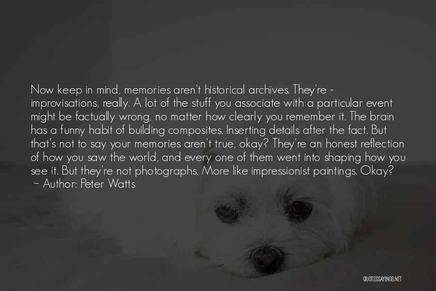 Funny Memories Quotes By Peter Watts