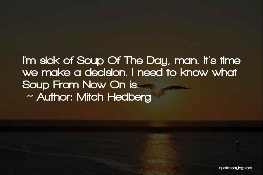 Funny Men's Day Quotes By Mitch Hedberg