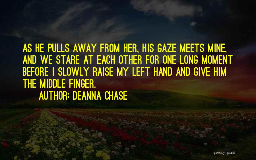 Funny Middle Finger Quotes By Deanna Chase