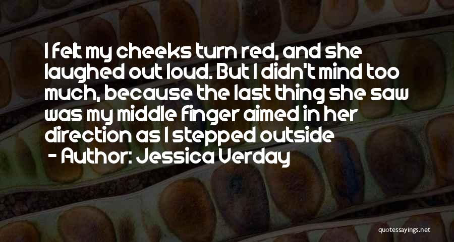 Funny Middle Finger Quotes By Jessica Verday