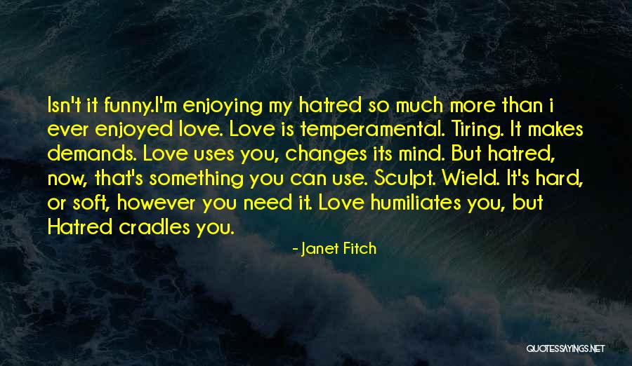 Funny Mind Quotes By Janet Fitch