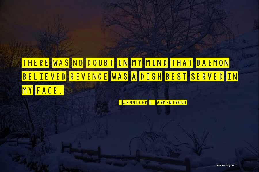 Funny Mind Quotes By Jennifer L. Armentrout