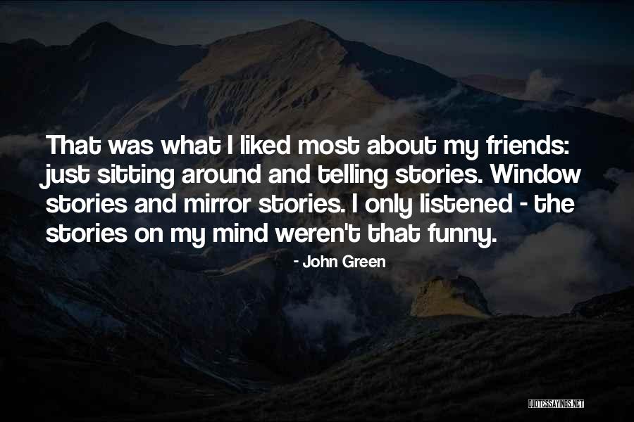 Funny Mind Quotes By John Green