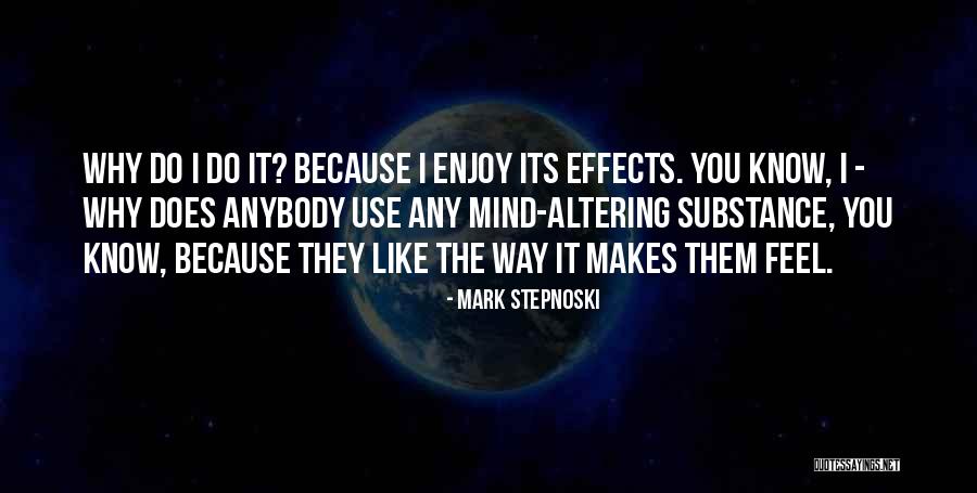 Funny Mind Quotes By Mark Stepnoski