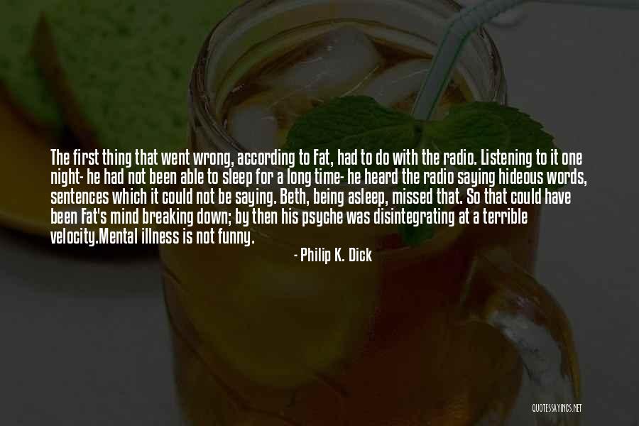 Funny Mind Quotes By Philip K. Dick