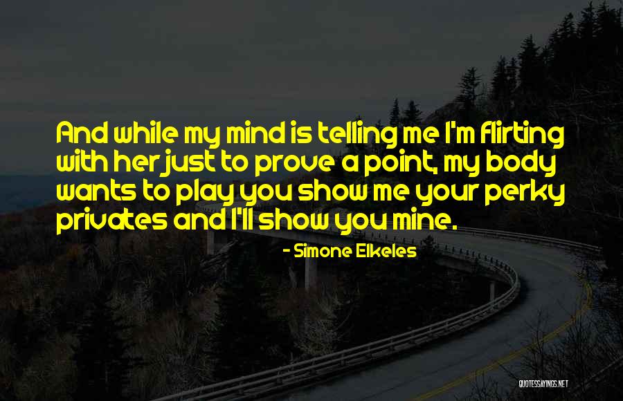 Funny Mind Quotes By Simone Elkeles