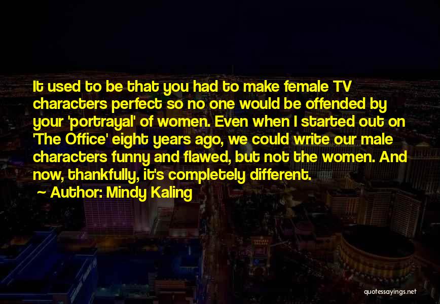 Funny Mindy Quotes By Mindy Kaling