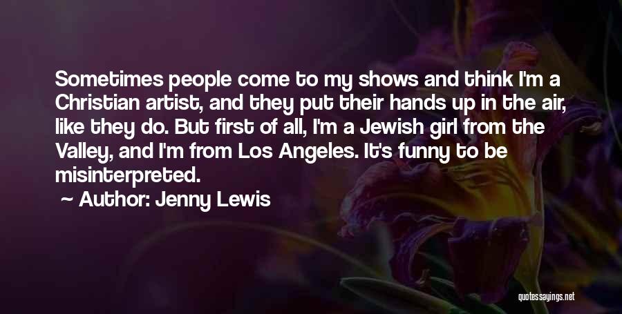 Funny Misinterpreted Quotes By Jenny Lewis