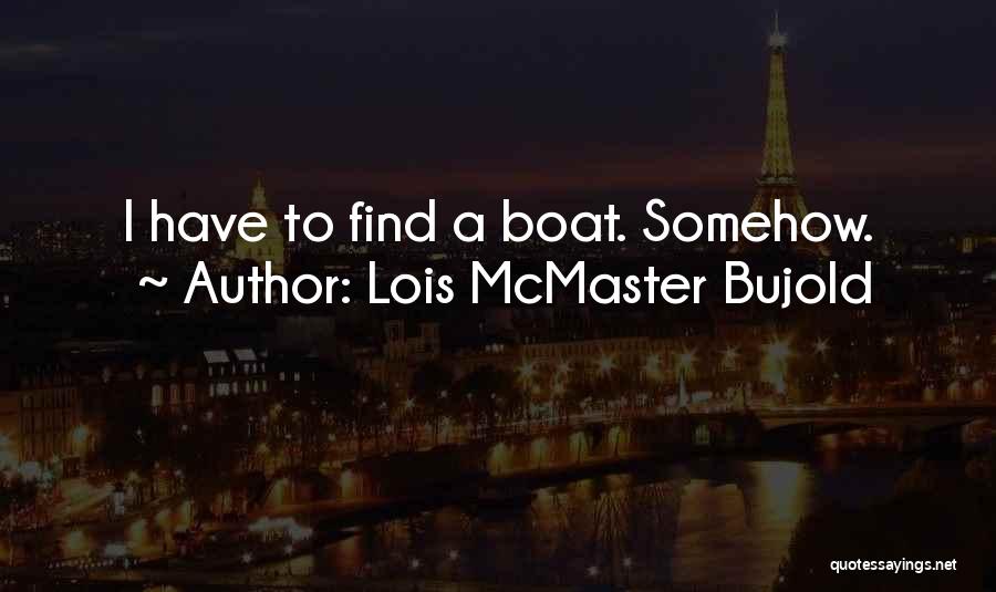 Funny Mislead Quotes By Lois McMaster Bujold