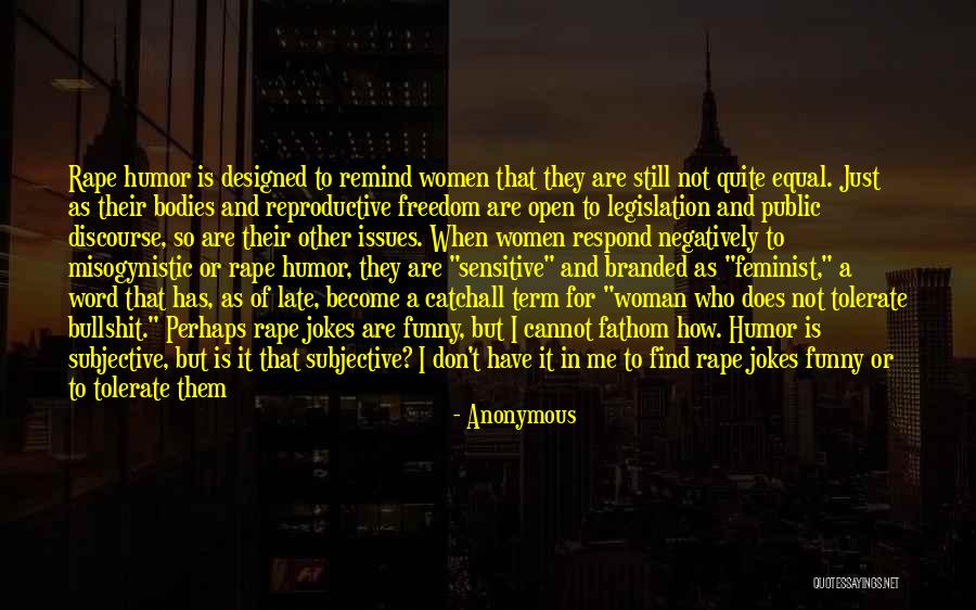 Funny Misogynistic Quotes By Anonymous Funny Misogynistic Quotes By Anonymous