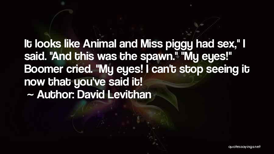 Funny Miss Me Quotes By David Levithan