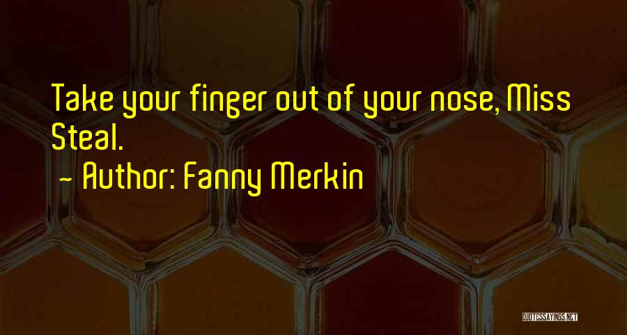 Funny Miss Me Quotes By Fanny Merkin