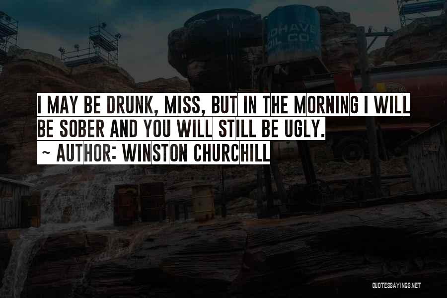 Funny Miss Me Quotes By Winston Churchill