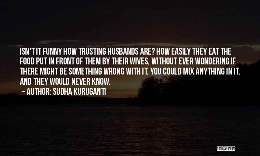 Funny Mix Up Quotes By Sudha Kuruganti