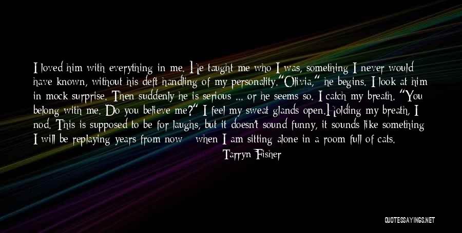 Funny Mock Quotes By Tarryn Fisher Funny Mock Quotes By Tarryn Fisher