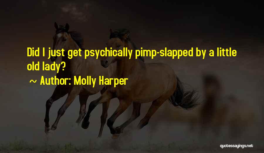 Funny Molly Quotes By Molly Harper