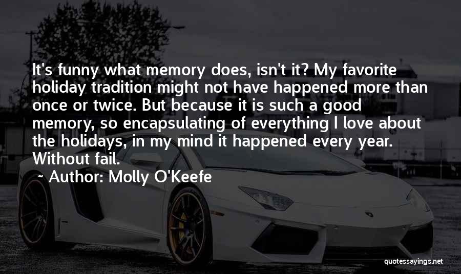 Funny Molly Quotes By Molly O'Keefe Funny Molly Quotes By Molly O'Keefe