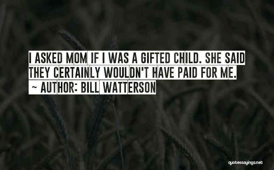 Funny Mom Quotes By Bill Watterson