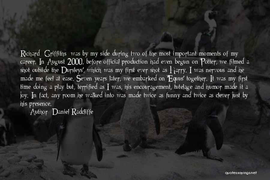 Funny Moments When Quotes By Daniel Radcliffe