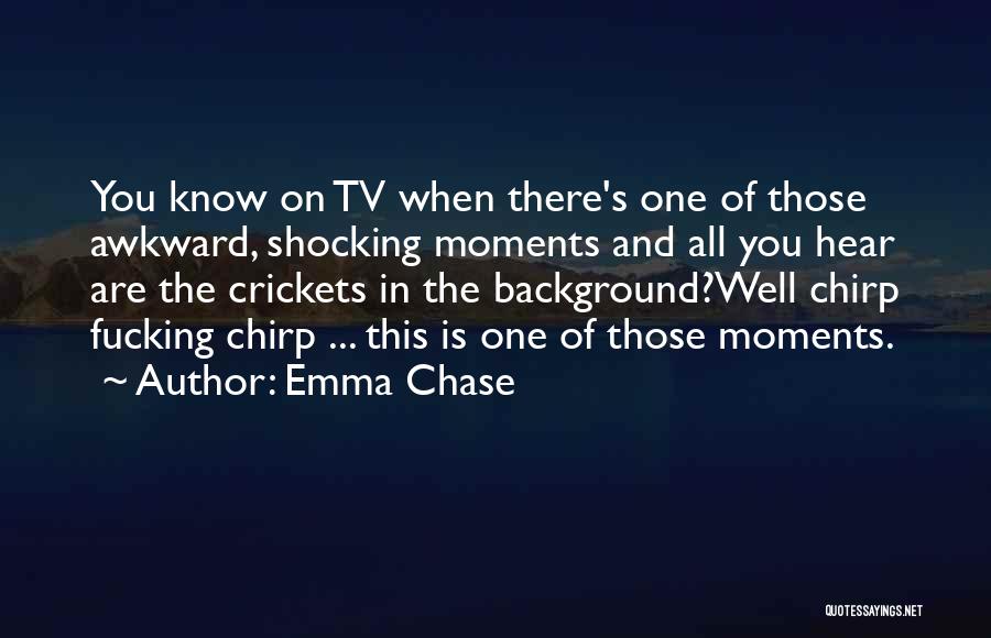 Funny Moments When Quotes By Emma Chase