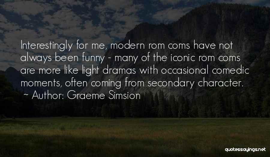 Funny Moments When Quotes By Graeme Simsion