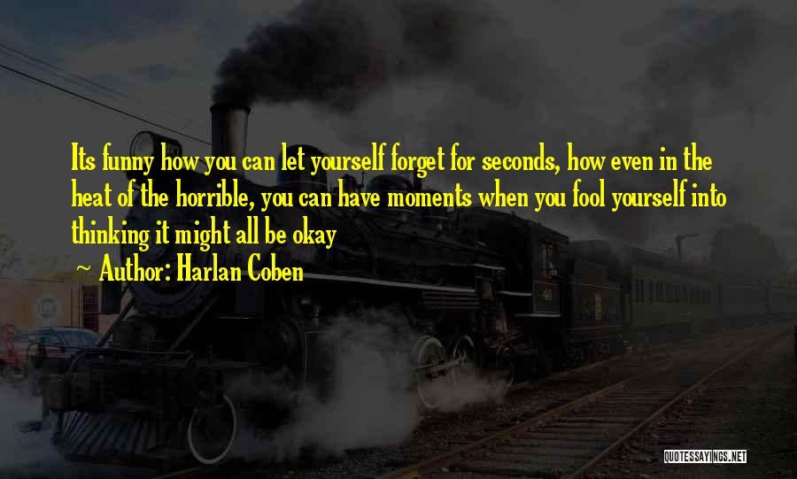 Funny Moments When Quotes By Harlan Coben