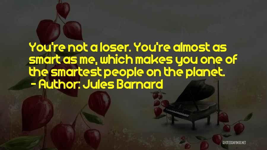 Funny Moments When Quotes By Jules Barnard