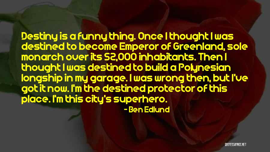 Funny Monarch Quotes By Ben Edlund