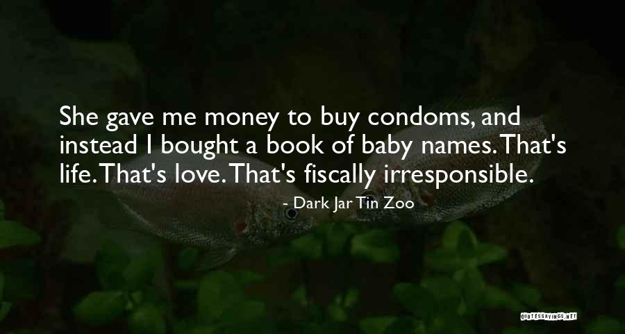 Funny Money Jar Quotes By Dark Jar Tin Zoo Funny Money Jar Quotes By Dark Jar Tin Zoo