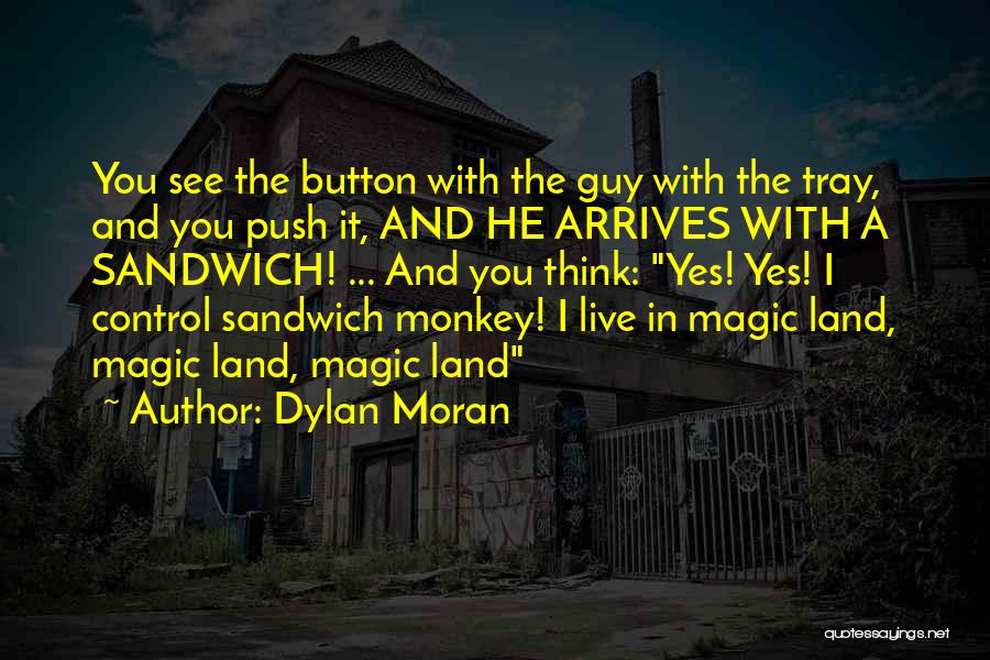 Funny Monkey Magic Quotes By Dylan Moran