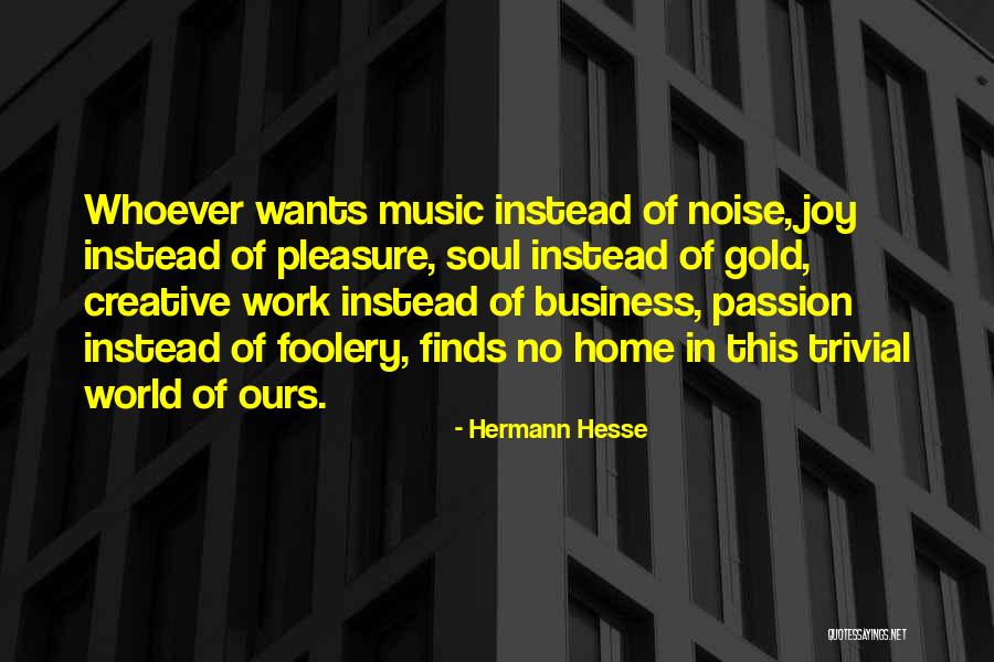 Funny Moodiness Quotes By Hermann Hesse Funny Moodiness Quotes By Hermann Hesse