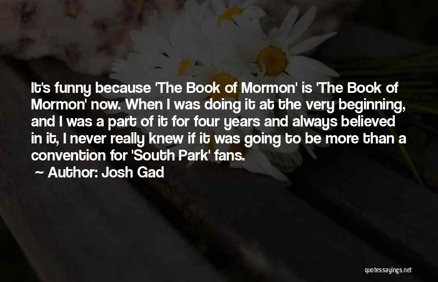 Funny Mormon Quotes By Josh Gad