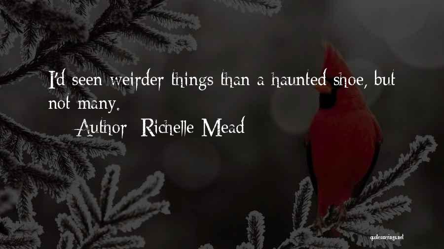 Funny Most Haunted Quotes By Richelle Mead