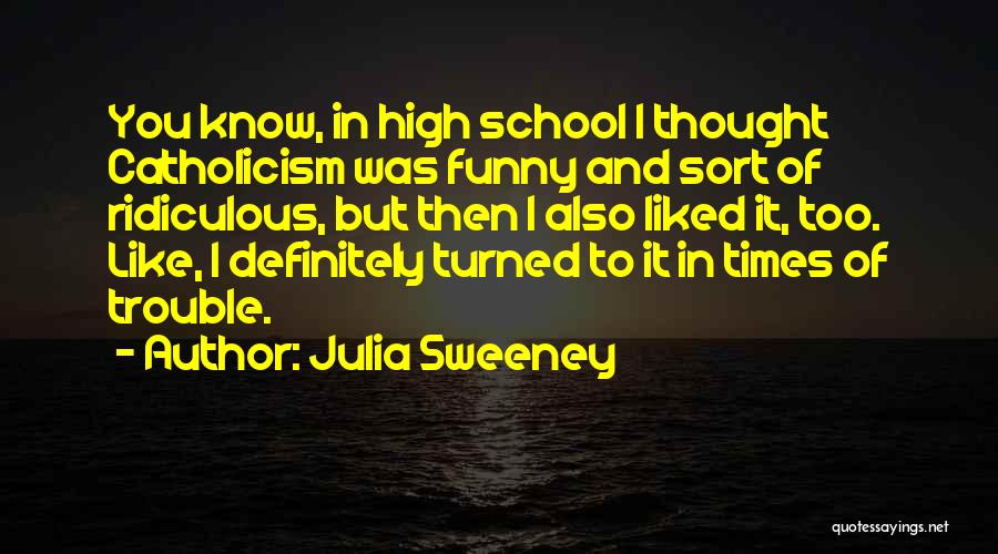 Funny Most Liked Quotes By Julia Sweeney