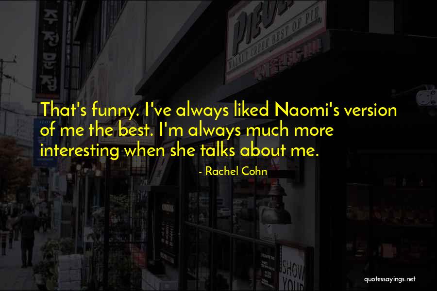 Funny Most Liked Quotes By Rachel Cohn