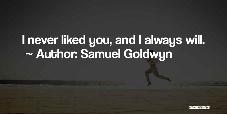 Funny Most Liked Quotes By Samuel Goldwyn