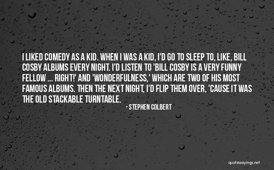 Funny Most Liked Quotes By Stephen Colbert