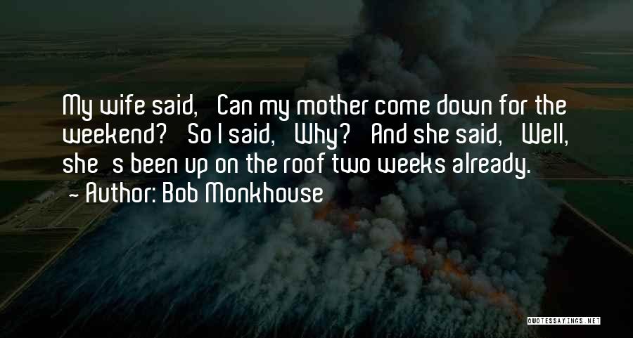 Funny Mother Quotes By Bob Monkhouse