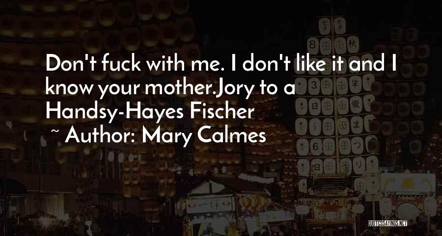 Funny Mother Quotes By Mary Calmes
