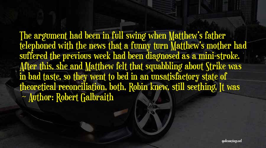 Funny Mother Quotes By Robert Galbraith